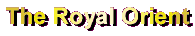 Royal Orient